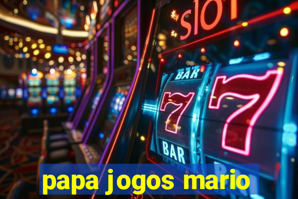 papa jogos mario